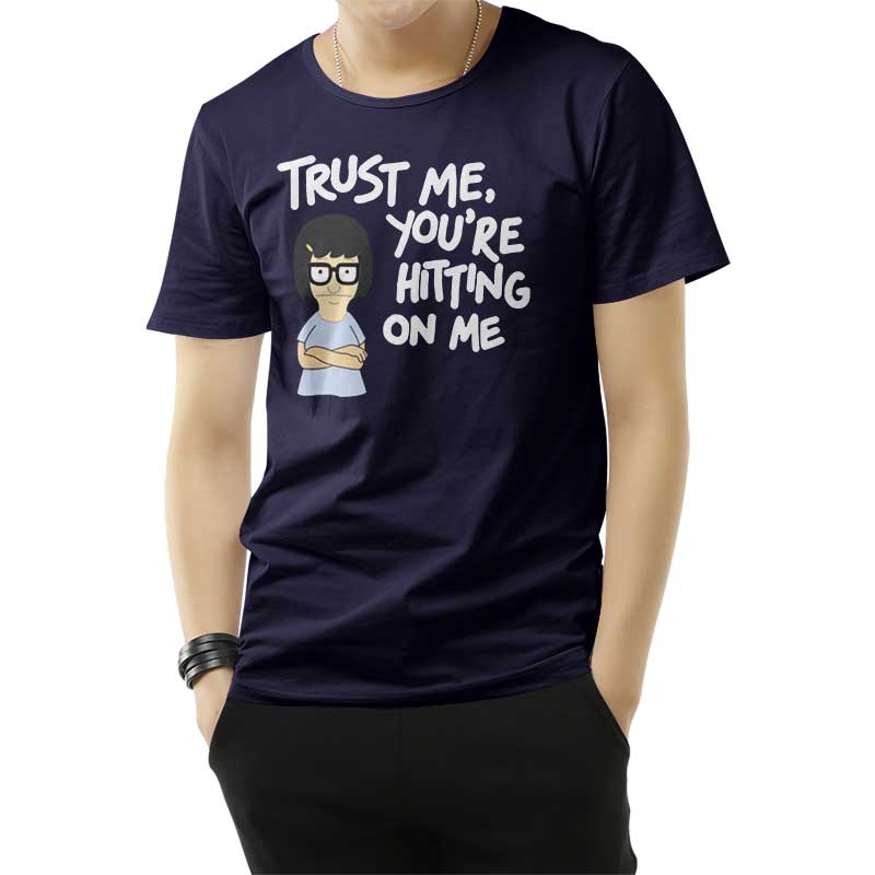 Tina Burger Trust Me You’re Hitting On Me T-Shirt