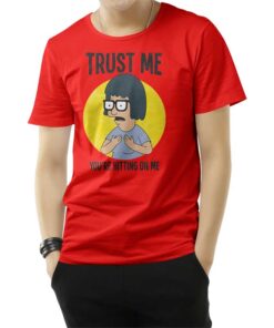 Trust Me You’re Hitting On Me T-Shirt