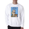Tiger King Joe Exotic That Bitch Carole Baskin Sweatshirt