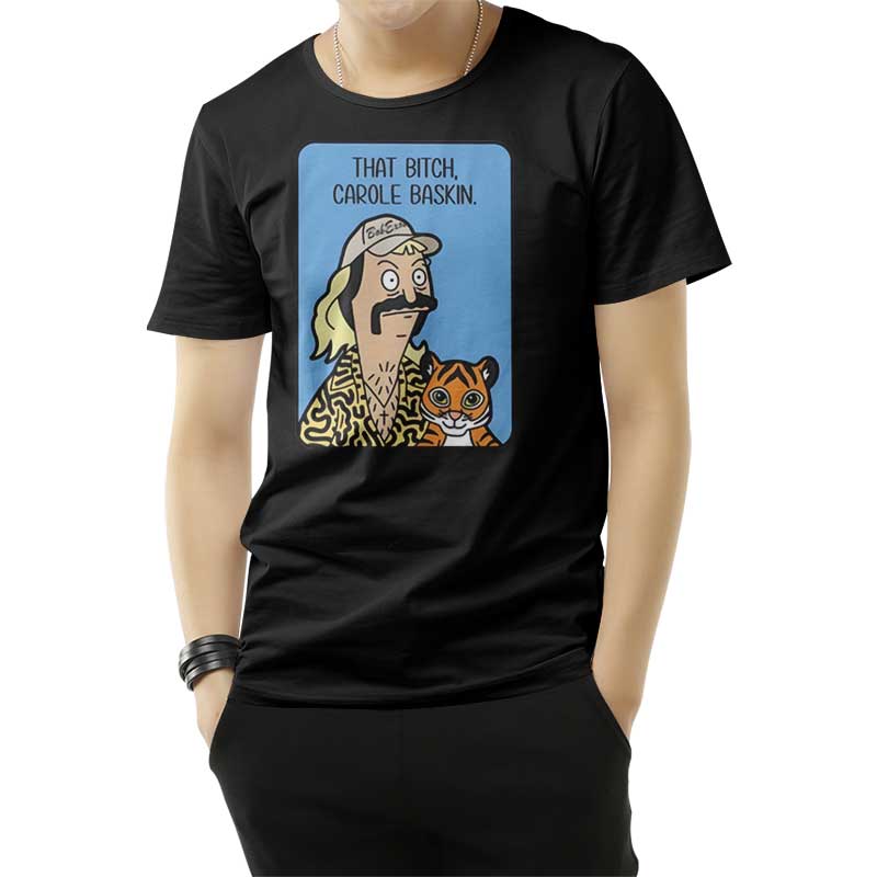 Tiger King Joe Exotic That Bitch Carole Baskin T-Shirt