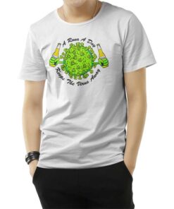 A Rona A Day Keep The Virus Away T-Shirt