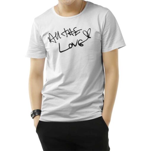 All The Love Harry Styles T-Shirt