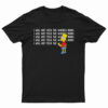 I Will Not Feed The Whores Drugs Bart Simpson T-Shirt