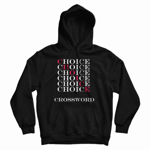 Choice Choice Choice Crossword Hoodie