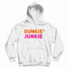 Dunkie Junkie Hoodie