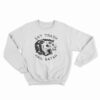 Eat Trash Hail Satan Sweatshirt