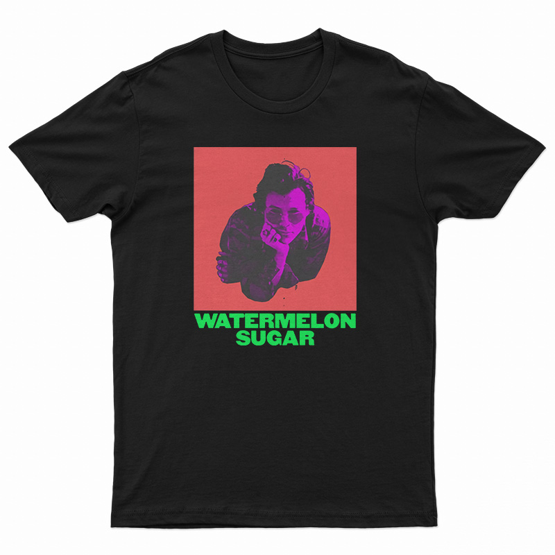Get It Now Harry Watermelon Sugar T-Shirt For Men's And Women's