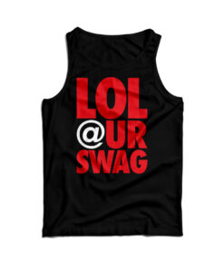 Lol At Your Swag Tank Top