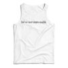 Lol Ur Not Zayn Malik Tank Top