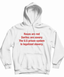 Roses Are Red Doritos Are Savory Hoodie