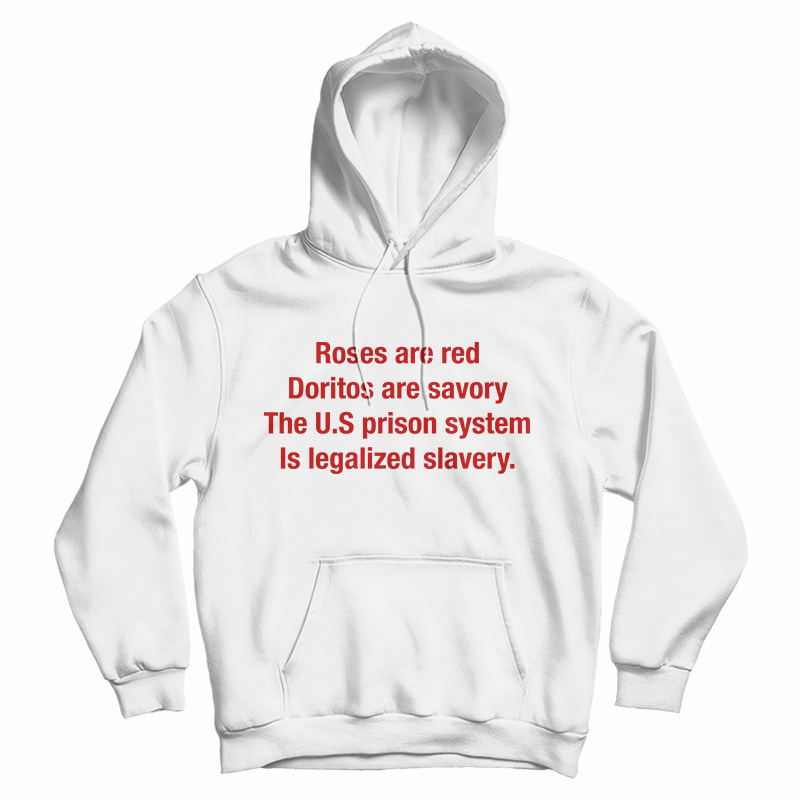 Roses Are Red Doritos Are Savory Hoodie