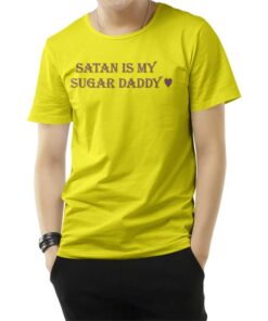 Satan is my Sugar Daddy T-Shirt