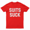 Suits Suck Billy Walsh T-Shirt