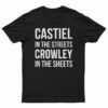 Supernatural Castiel In The Streets Crowley In The Sheets T-Shirt