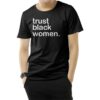 Trust Black Women T-Shirt