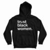 Trust Black Women Hoodie