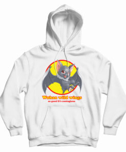 Wuhan Wild Wings So Good It’s Contagious Funny Hoodie