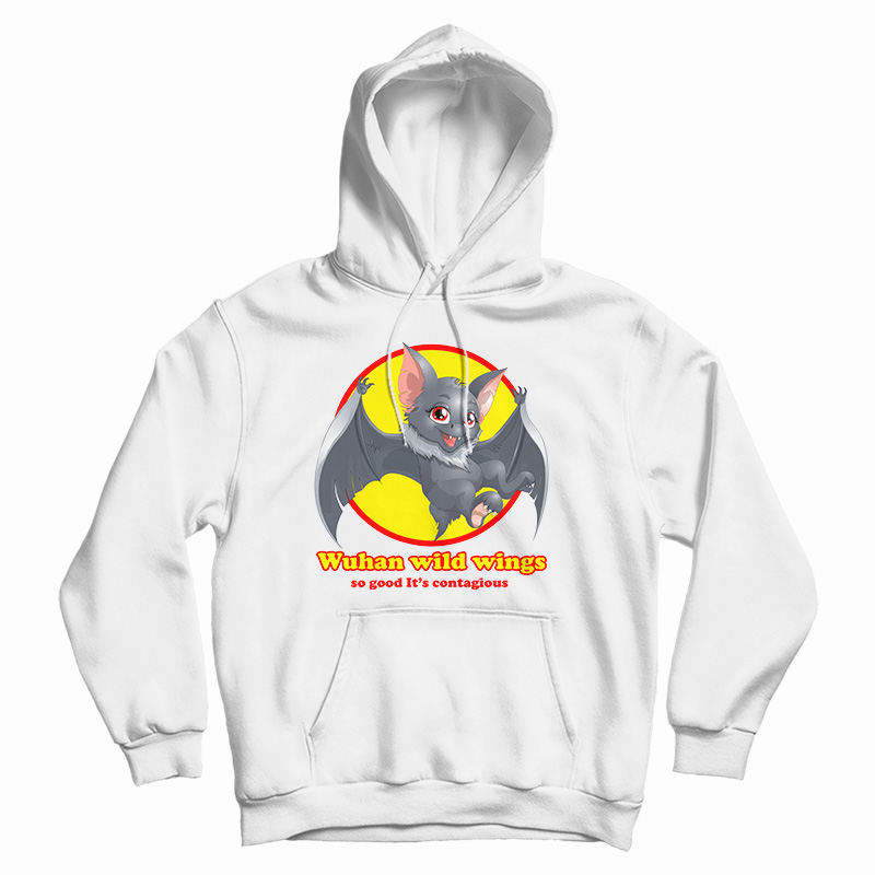 Wuhan Wild Wings So Good It’s Contagious Funny Hoodie