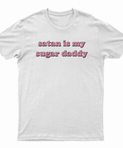 Satan Is My Sugar Daddy Girls T-Shirt