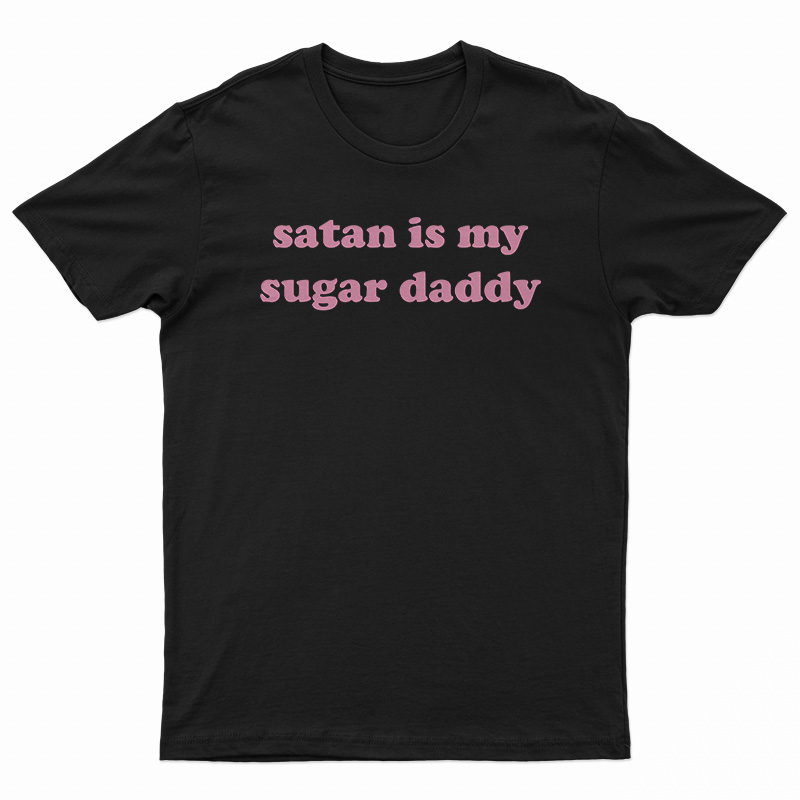Satan Is My Sugar Daddy Girls T-Shirt