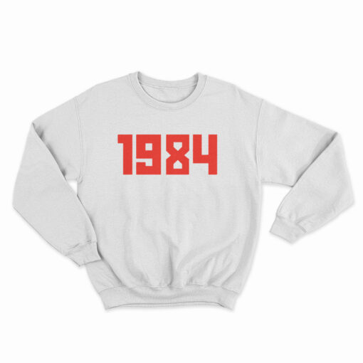 1984 George Orwell Sweatshirt
