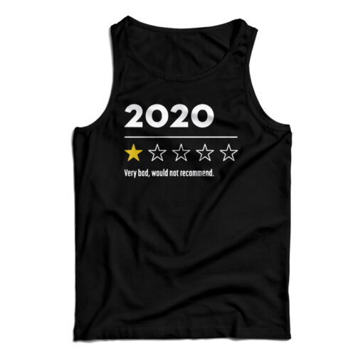 2020 Very Bad Would Not Recommend Tank Top