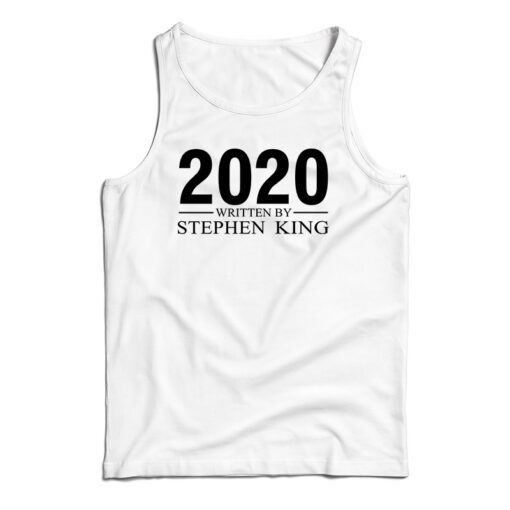 2020 Written By Stephan King Tank Top