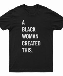 A Black Woman Created This T-Shirt