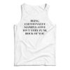 Being Emotionally Manipulative Isn't Very Punk Rock Of You Tank Top