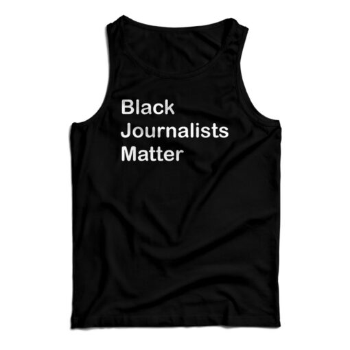 Black Journalists Matter Tank Top