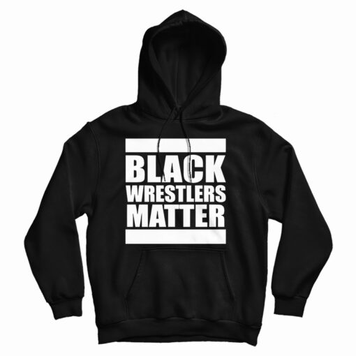 Black Wrestlers Matter Hoodie