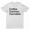 Coffee Canines Cannabis T-Shirt