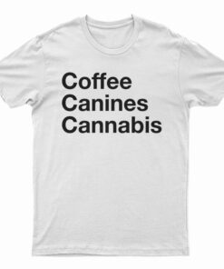 Coffee Canines Cannabis T-Shirt
