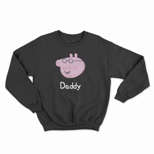 Daddy Peppa Pig Sweatshirt