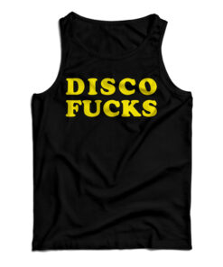 Disco Fucks Tank Top