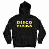 Disco Fucks Hoodie
