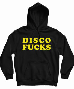 Disco Fucks Hoodie