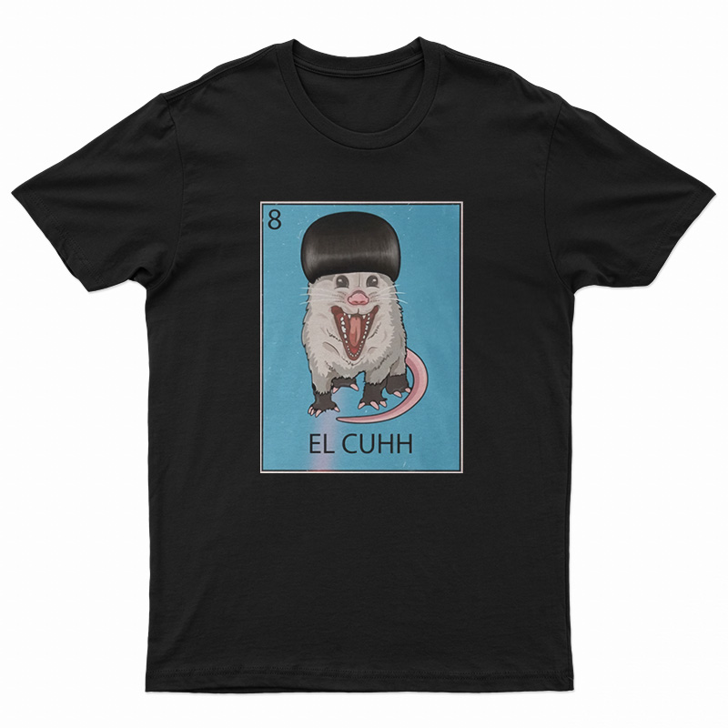 El Cuhh the Takuache Loteria T-Shirt