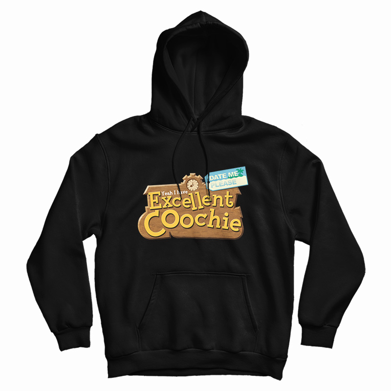 Excellent Coochie Hoodie