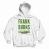 Frank Burns Eats Worms Hoodie