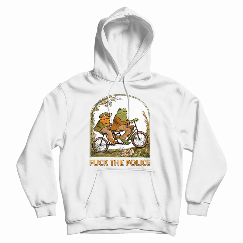 Frog and Toad Fuck The Police Hoodie