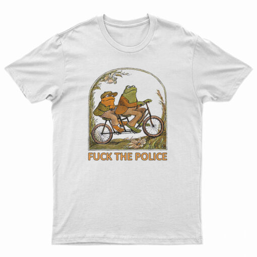 Frog and Toad Fuck The Police T-Shirt