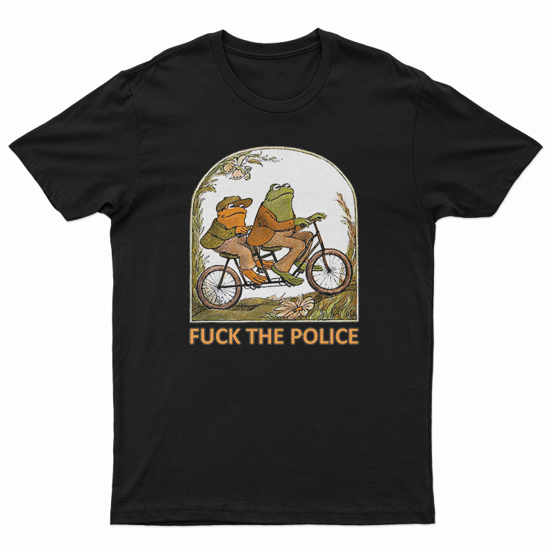 Frog and Toad Fuck The Police T-Shirt