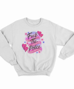 Fuck The Police Sweatshirt