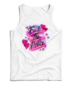 Fuck The Police Tank Top