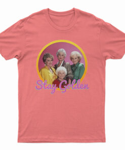 Golden Girls Stay Golden T-Shirt