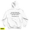 He Who Does Not Lick The Clit Should Not Get To Hit Hoodie