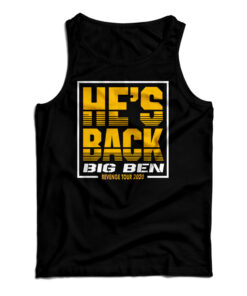 He's Back Big Ben Revenge Tour 2020 Tank Top