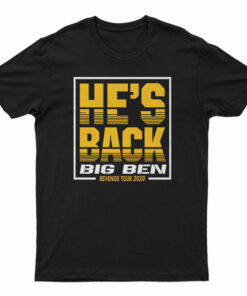 He's Back Big Ben Revenge Tour 2020 T-Shirt