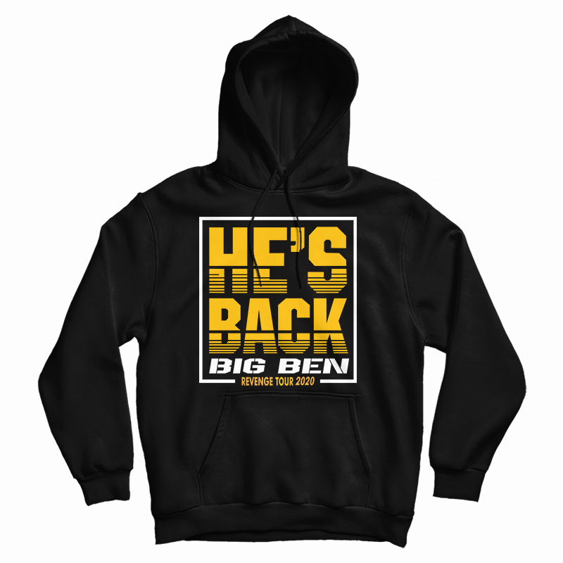 He's Back Big Ben Revenge Tour 2020 Hoodie